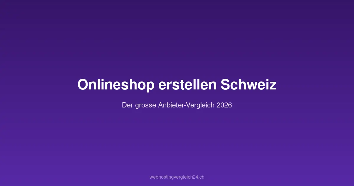 Onlineshop erstellen Schweiz: Der grosse Vergleich