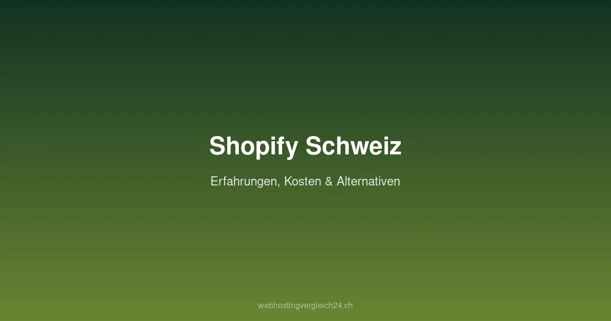 Shopify Schweiz: Lohnt sich der Anbieter für Schweizer Shops?